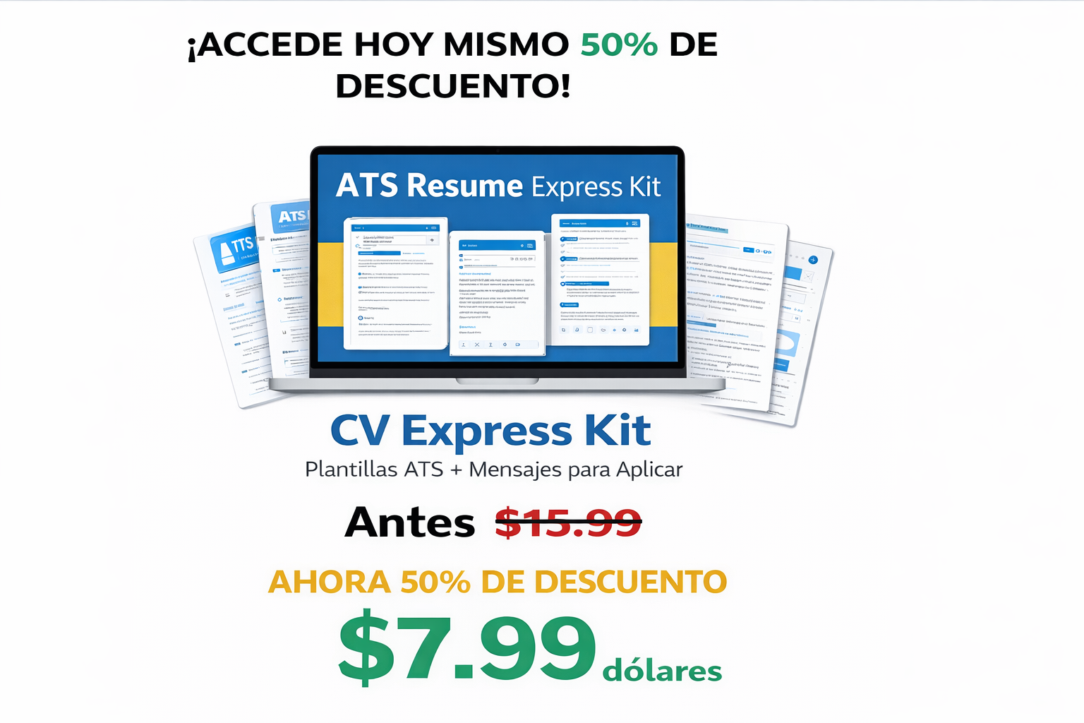 CV Express Kit - 50% de descuento. Antes $15.99, ahora $7.99. Plantillas ATS + Mensajes para Aplicar